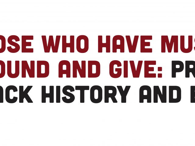 CFP: “Those who have must turn and around give:” Celebrating Forty Years of Preserving Black History and Education