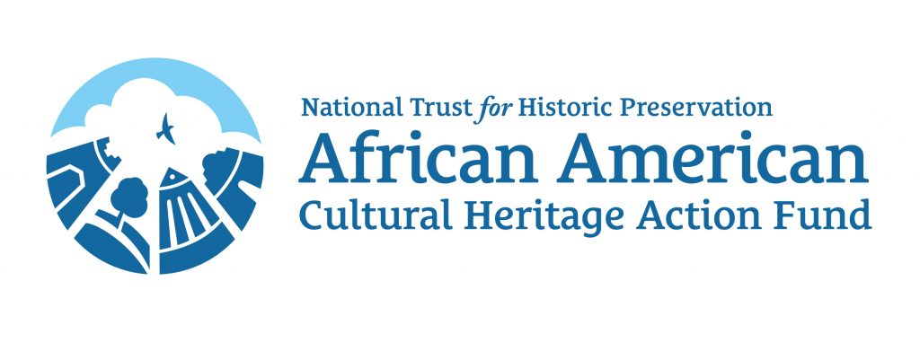 African American Cultural Heritage Action Fund, a division of The National Trust for Historic Preservation.